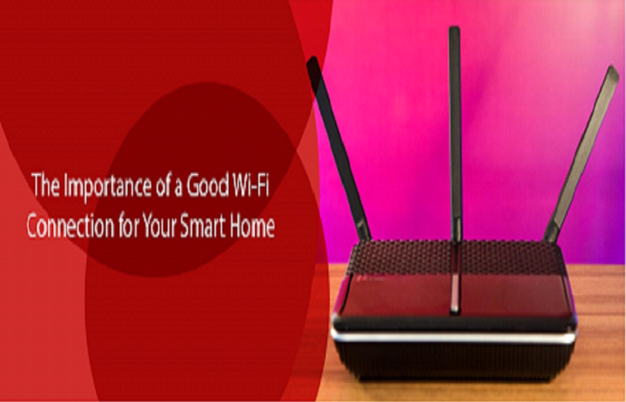 The Importance of a Good Wi-Fi Connection for Your Smart Home