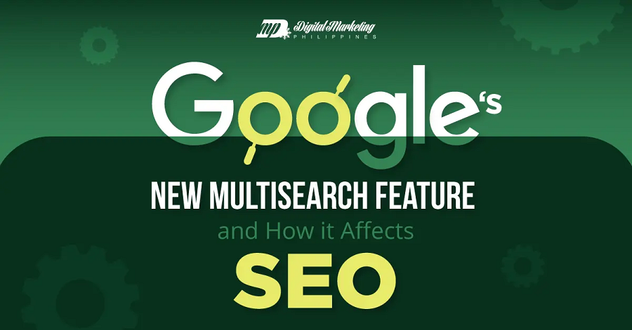 Know More About Google’s New Multisearch Feature And How It Affects SEO