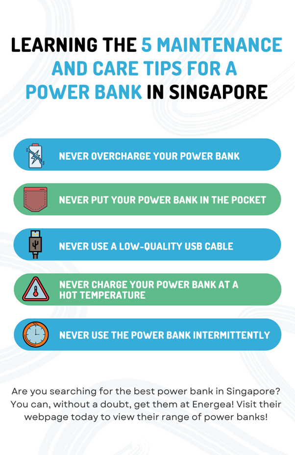 Learning The 5 Maintenance And Care Tips For A Power Bank In Singapore